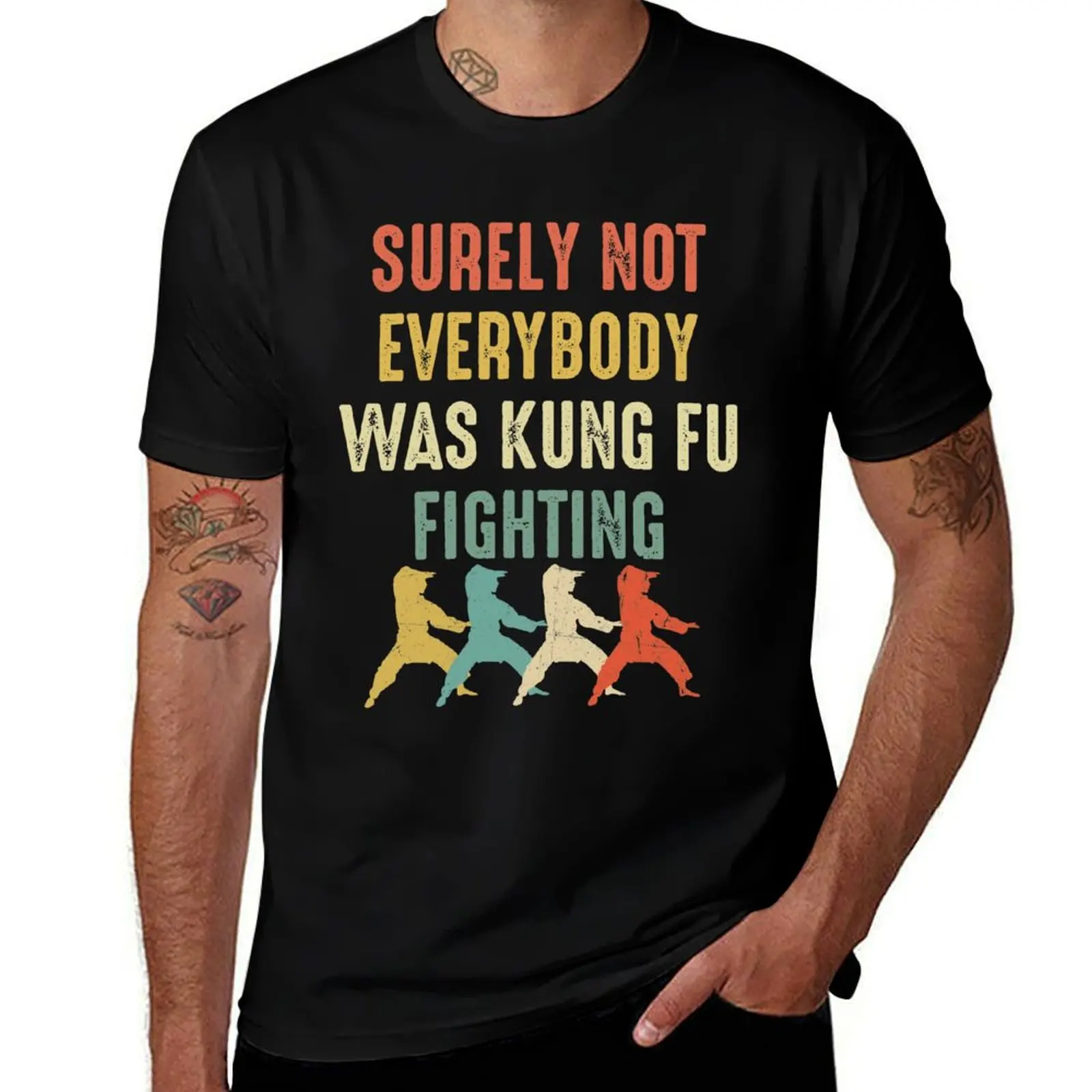 Surely Not Everyone Was Kung Fu Fighting Funny Kung Fu Vintage T-Shirt street wear anime man t shirt workout shirts for men