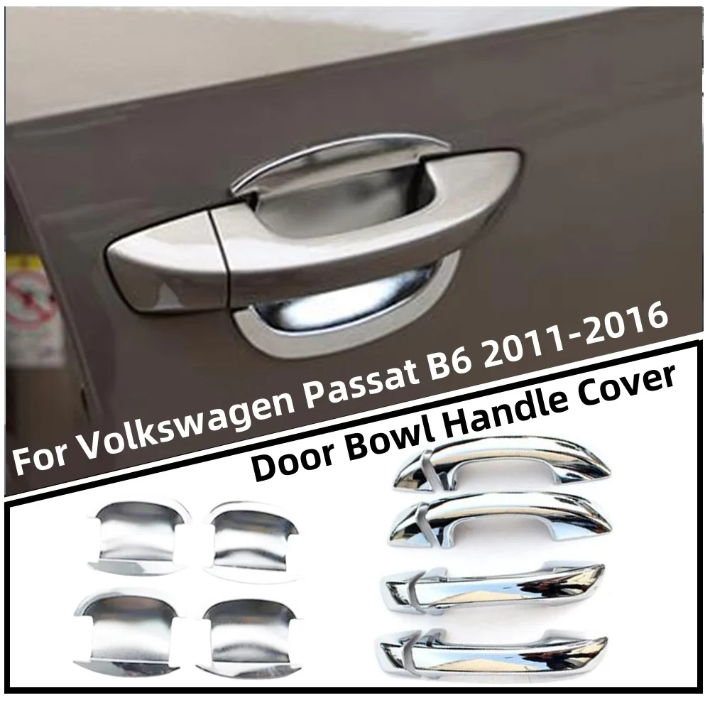 For Volkswagen Passat B6 2011 2012 2013 2014 2015 2016 17 Car Attachment ABS Chrome Door Handle Bowl Cover Protector Paste Style