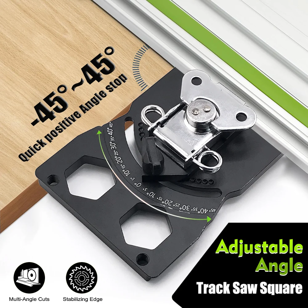 Track Saw Square Adjustable Angle With -45° To 45° Quick Positive Stops and 90 Degree Right Angle Rail Square Guide