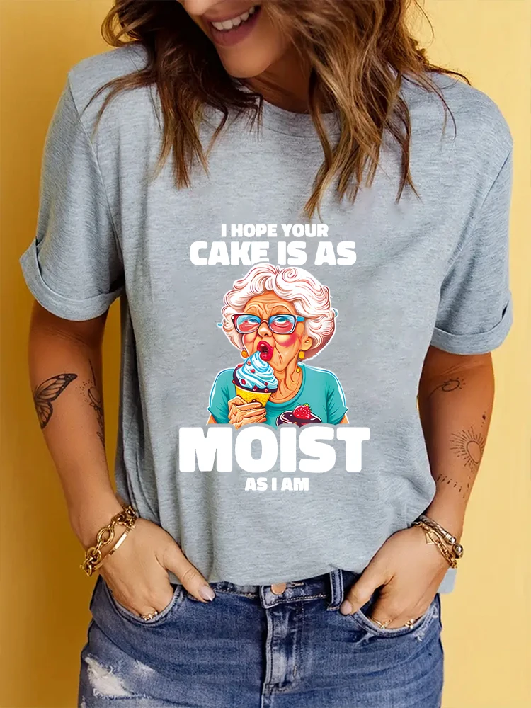 Baking Grandma I Hope Your Cake Is As Moist As Mine Printed T-Shirt for Summer Fashion New Round Neck Short Sleeved Top