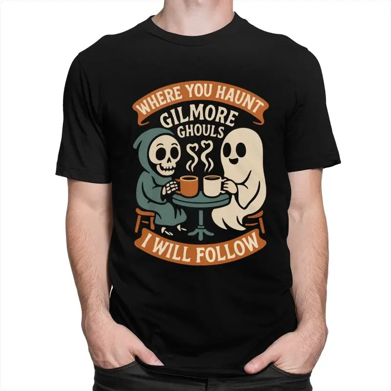 Gilmore Ghouls Where You Haunt I Will Follow T Shirt for Men Halloween Ghosts Tshirt Short Sleeve Tee Shirt Loose Fit Clothing