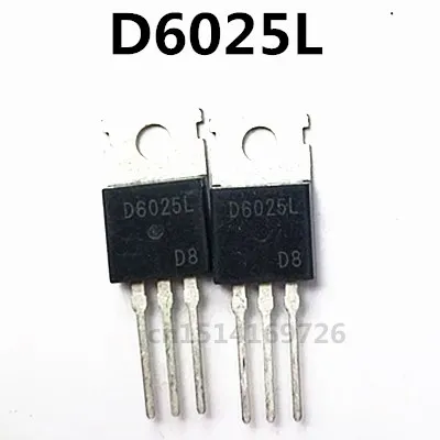 Original New 5pcs/ D6025L   TO-220