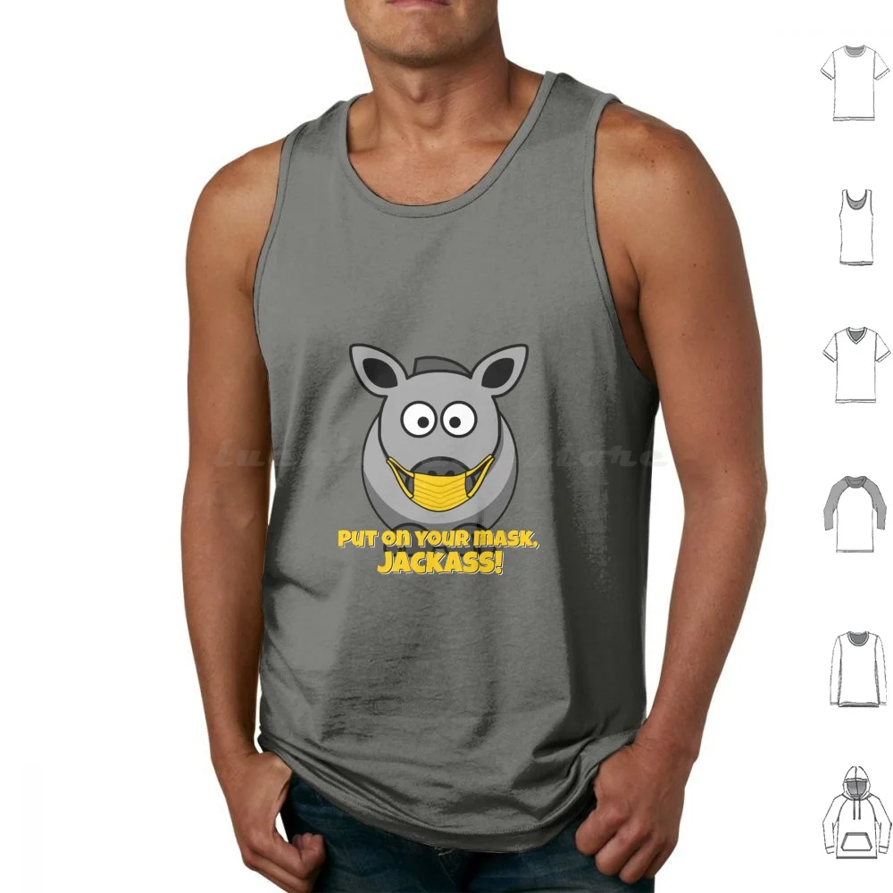 Put On Your Mask , Jackass! Tank Tops Vest Sleeveless 19 Trump Democrats Republicans Fauci Social Distancing Flatten The Curve