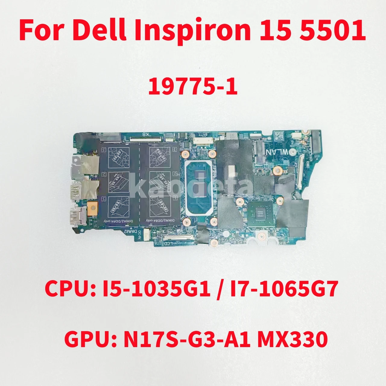 

19775-1 For Dell Inspiron 15 5501 Laptop Motherboard CPU: I5-1035G1 / I7-1065G7 GPU: MX330 2G CN-085C41 CN-0N03X9 DDR4 Test OK