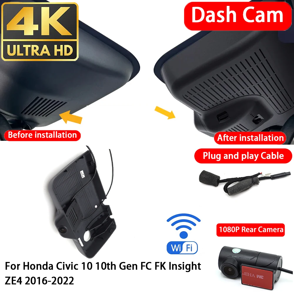 for Honda Civic 10 10th Gen FC FK Insight ZE4 2016-2022 4K Dash Cam Front Rear Car Camera DVR Wifi Plug & Play Video Recorder