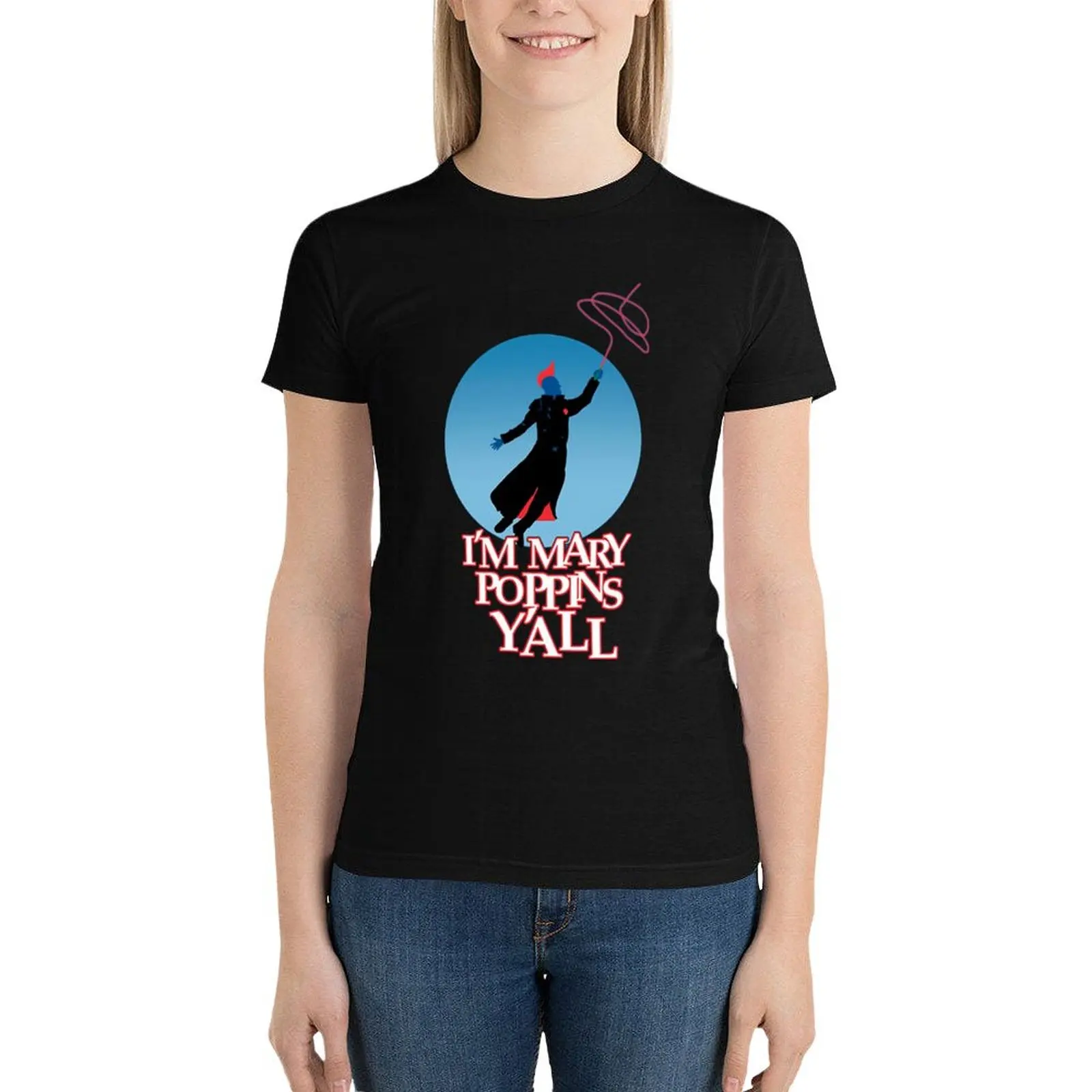 I'M MARY POPPINS Y'ALL T-Shirt cute clothes oversized graphics Women's t-shirt