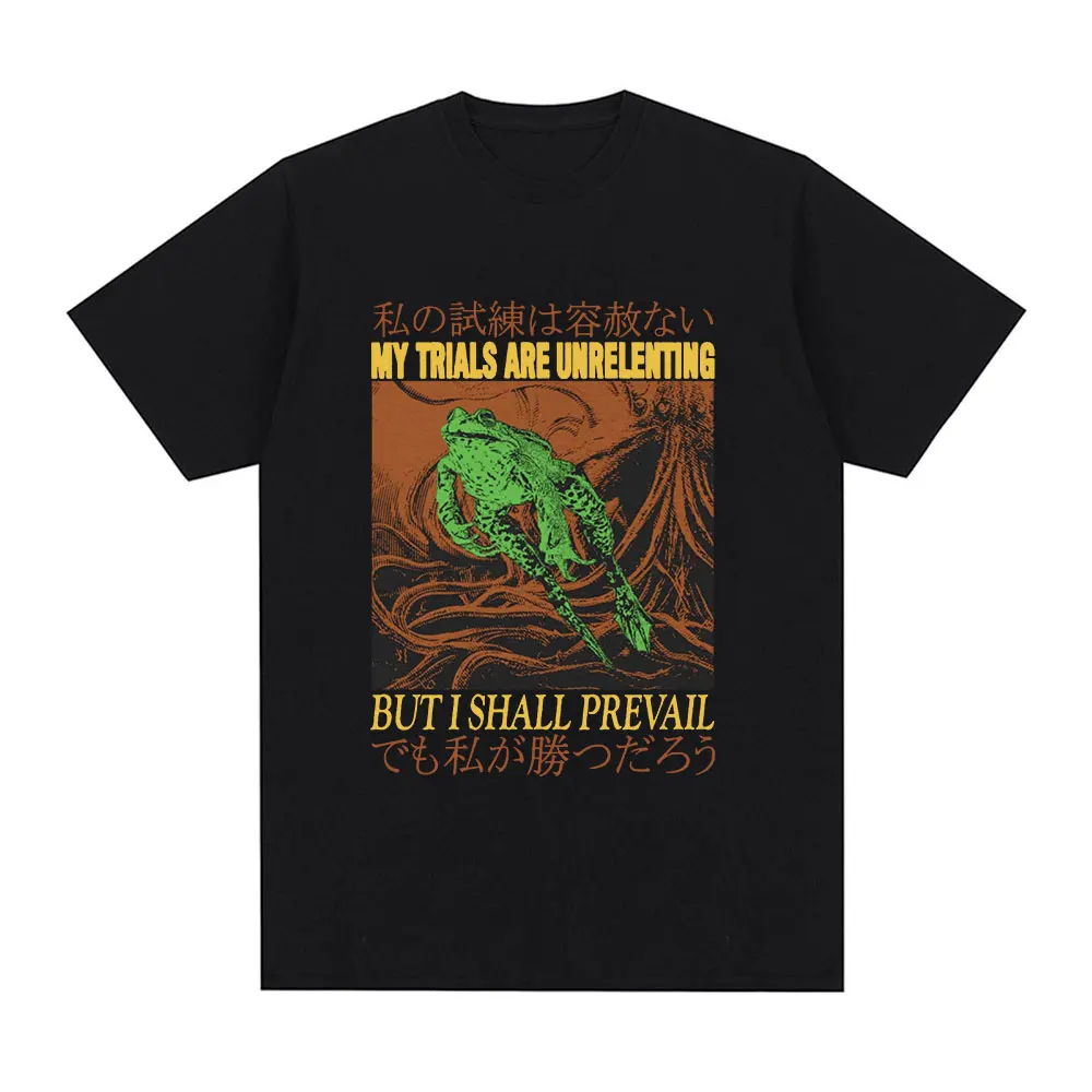 My Trials Are Unrelenting Frog Funny T Shirt Men Women Fashion Short Sleeve T-shirts 100% Cotton Oversized Short Sleeve T-shirt