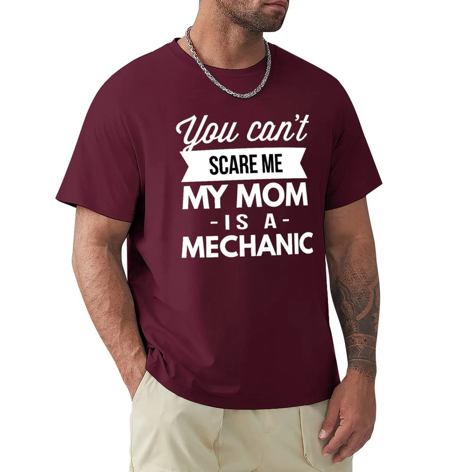 

You can't scare me my Mom is a Mechanic T-Shirt vintage clothes blacks mens cotton t shirts