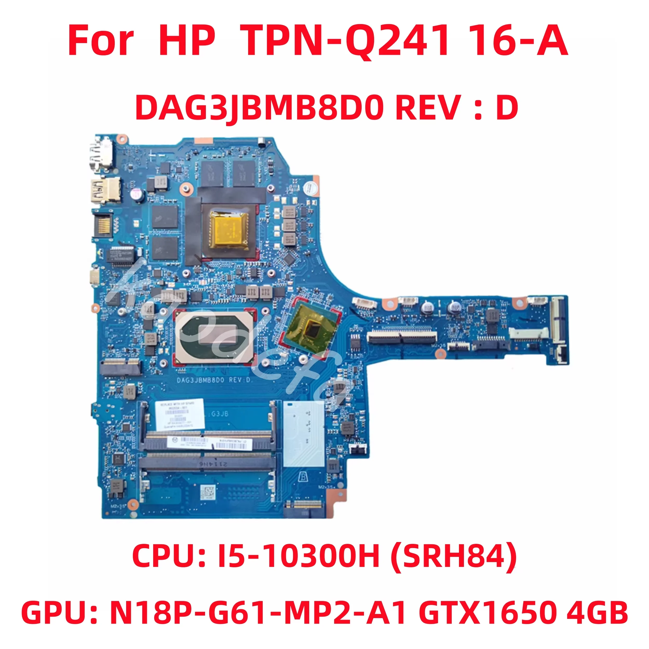 DAG3JBMB8D0 For HP TPN-Q241 16-A Laptop Motherboard CPU: I5-10300H SRH84 GPU: GTX1650 4GB DDR4 M02033-001 M02033-601 Test  OK