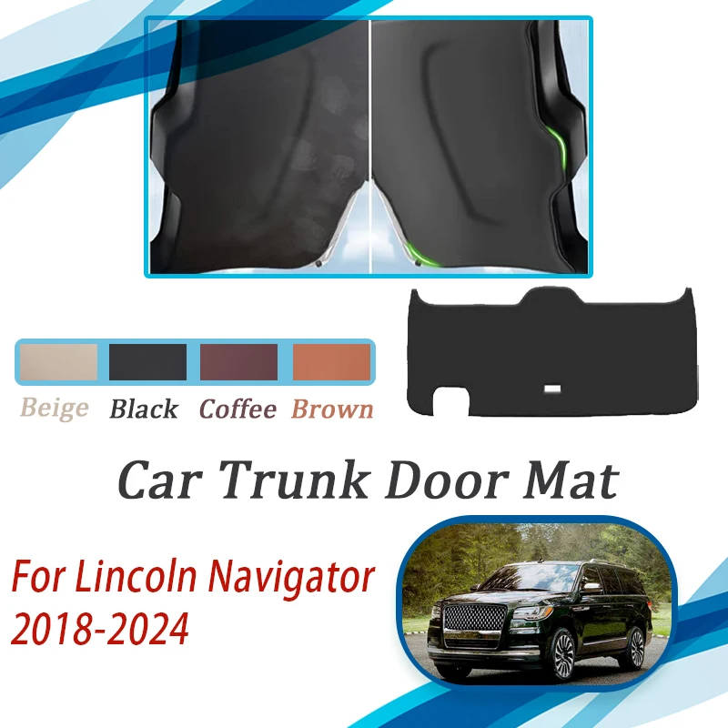 

For Lincoln Navigator L 2018~2024 Car Tailgate Pads Anti-dirty Trunk Door Leather Cover Cargo Boot Tail Gate Mat Car Acesssories