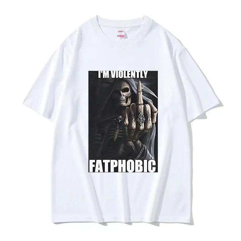 Violently Fatphobic Evil Skeleton Funny Meme T Shirt Men's Gothic Vintage Cotton Short Sleeve T-shirts Unisex Streetwear T-shirt