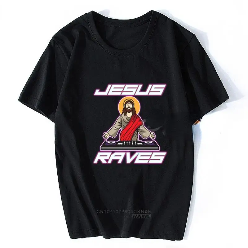 Jesus Raves Printed Casual Men T Shirts Fashion Harajuku Custom Male T-shirt Short Sleeve Women Tshirt Punk Loose T-shirt