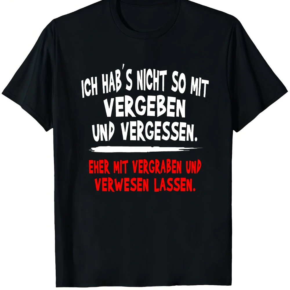 Black T-Shirt Featuring German That Says I Don'T Really Do Forgiving Forgetting More Like Burying Letting It Rot' for Casual Use