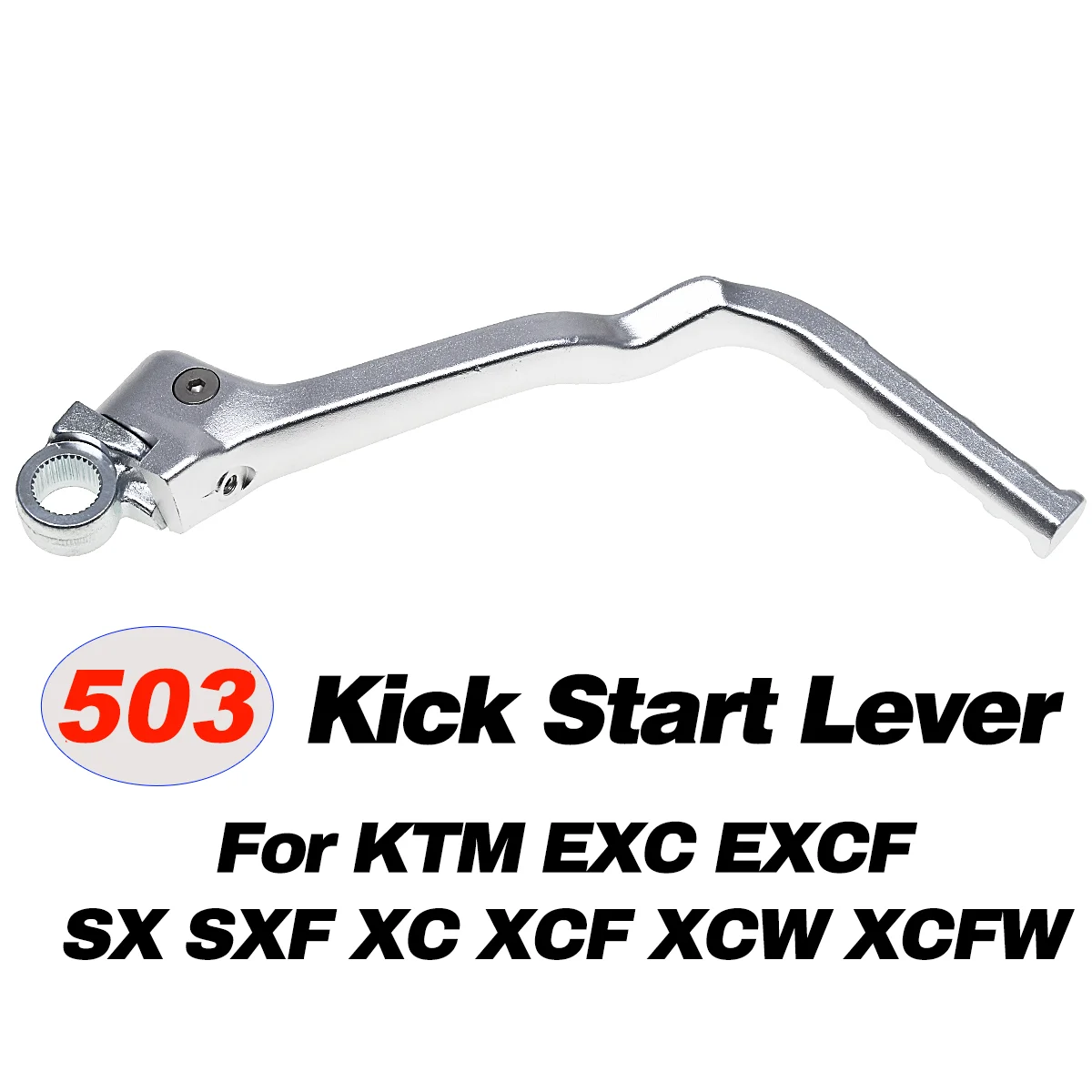 Motorcycle kick starter Start Lever For KTM 125 150 200 250 300 350 400 450 500 SX XC EXC SXF XCF XCW EXCF XCFW For Husqvarna TE