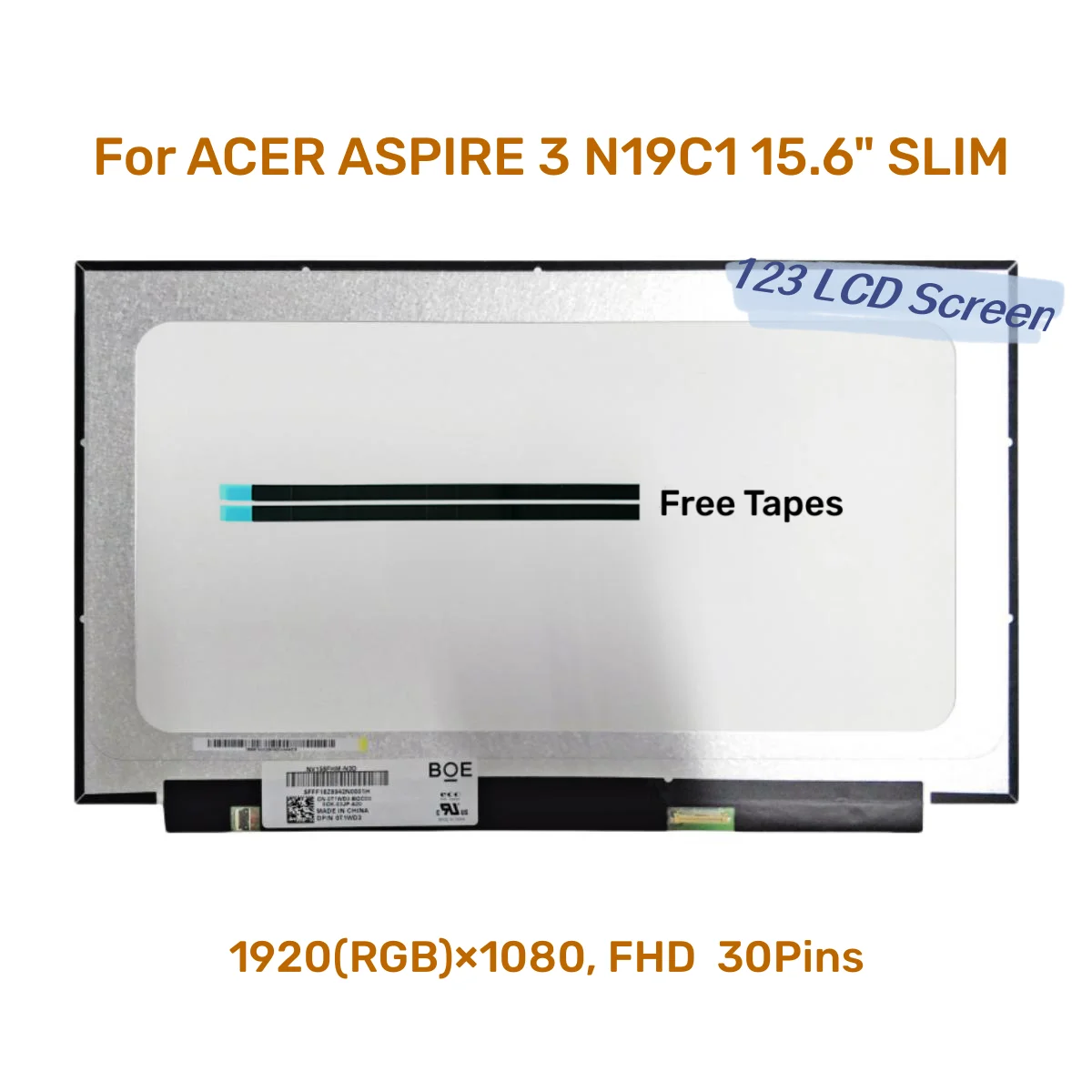 

15.6 INCH NOTEBOOK LCD For ACER ASPIRE 3 N19C1 15.6" SLIM 30 PIN LED FULL-HD IPS 1920X1080