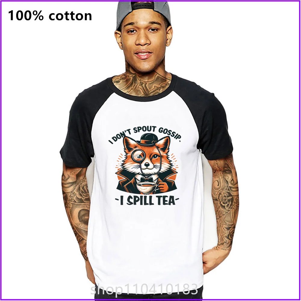 I Don'T Spout Gossip I Spill Tea T Shirts For Men'S Women Tshirt T-Shirt Manufacturers Custom Sports Short Clothes Streetwear Gy