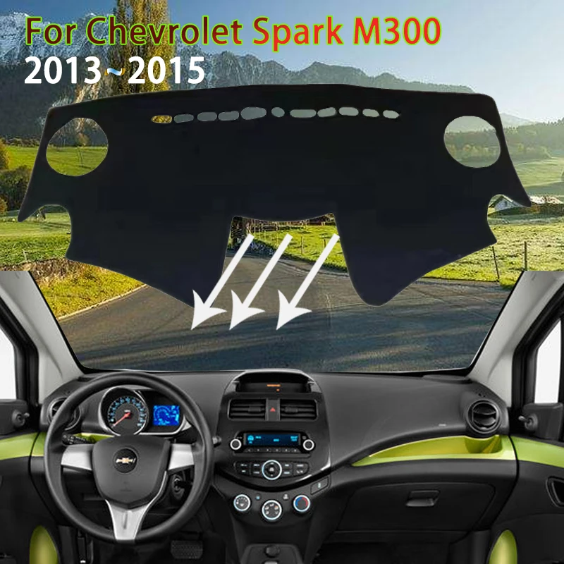 Dashboard Cover Mat for Chevrolet Spark M300 2013~2015 Daewoo Matiz Creative Anti-dirty Rug Pads Sunshade Carpet Car Accessories