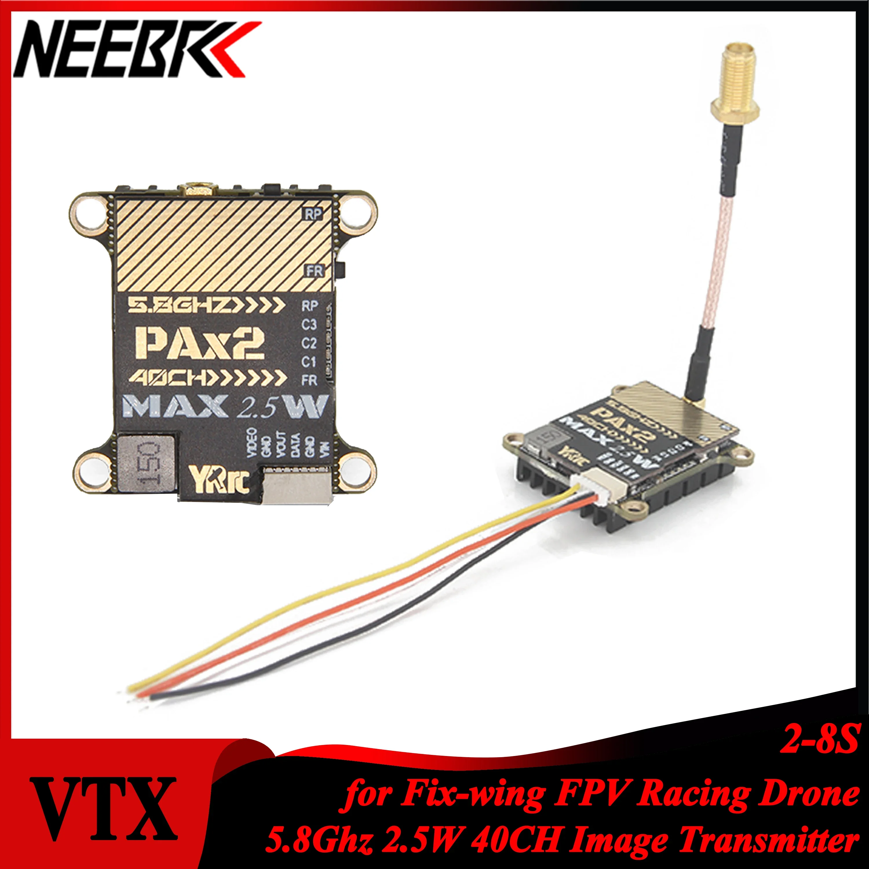 NEEBRC 5.8Ghz 40CH VTX 2.5W 400mW/800mW/1500mW/2500mW Adjustable ImageTransmitter for RC FPV Racing Drone Long Range Fixed-wing