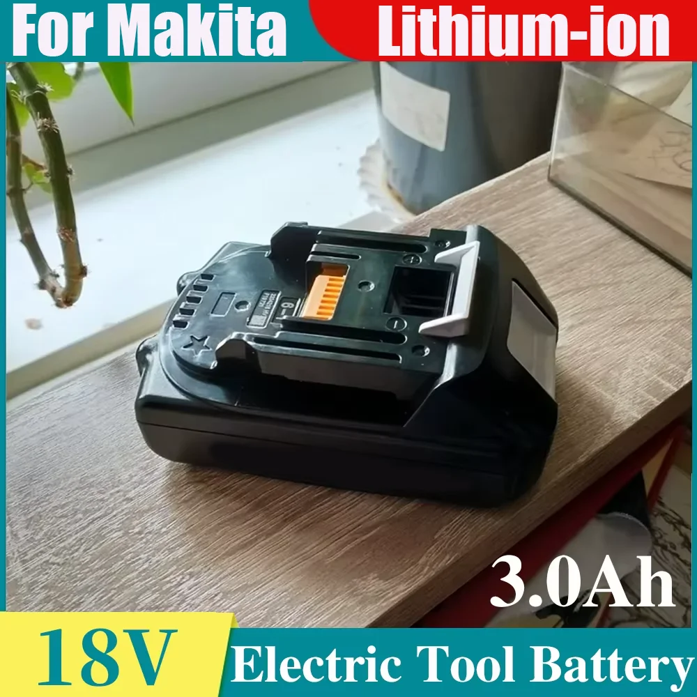For Makita 18V 3Ah Rechargeable Battery For Makita tool BL1830 BL1830B BL1840 BL1840B BL1850 BL1850B 18650 Battery