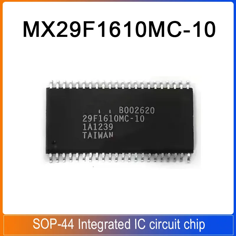 

MX29F1610MC-10 SOP-44 MX29F1610MC MX29F1610 MX29F 1610MC Integrated IC circuit chip
