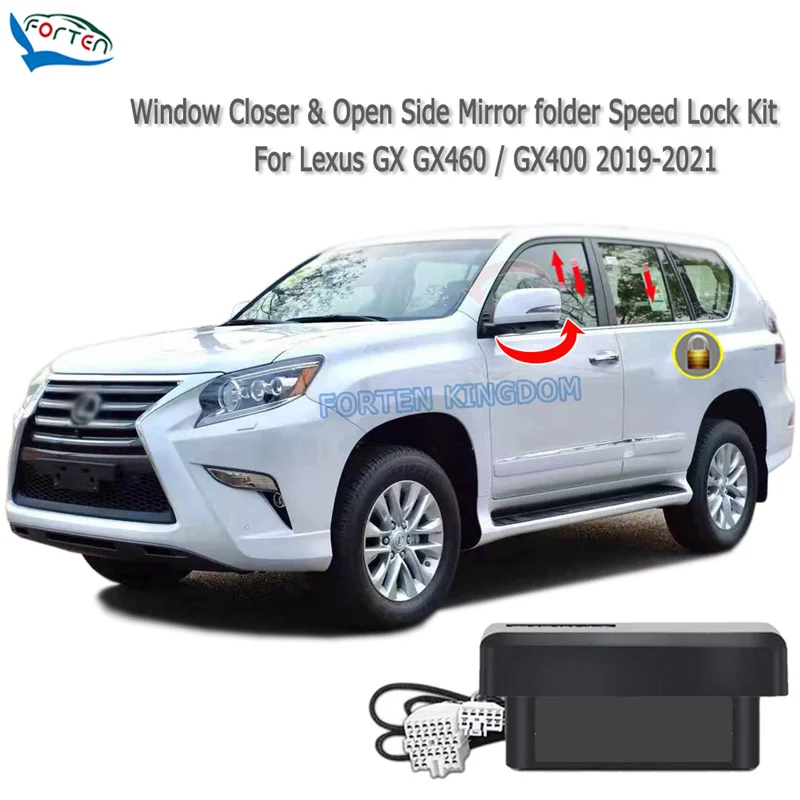 Forten Kingdom Car Auto Window Closer & Open Side Mirror folder unfold and Speed Lock Kit For Lexus GX460 GX400 2010 - 2022