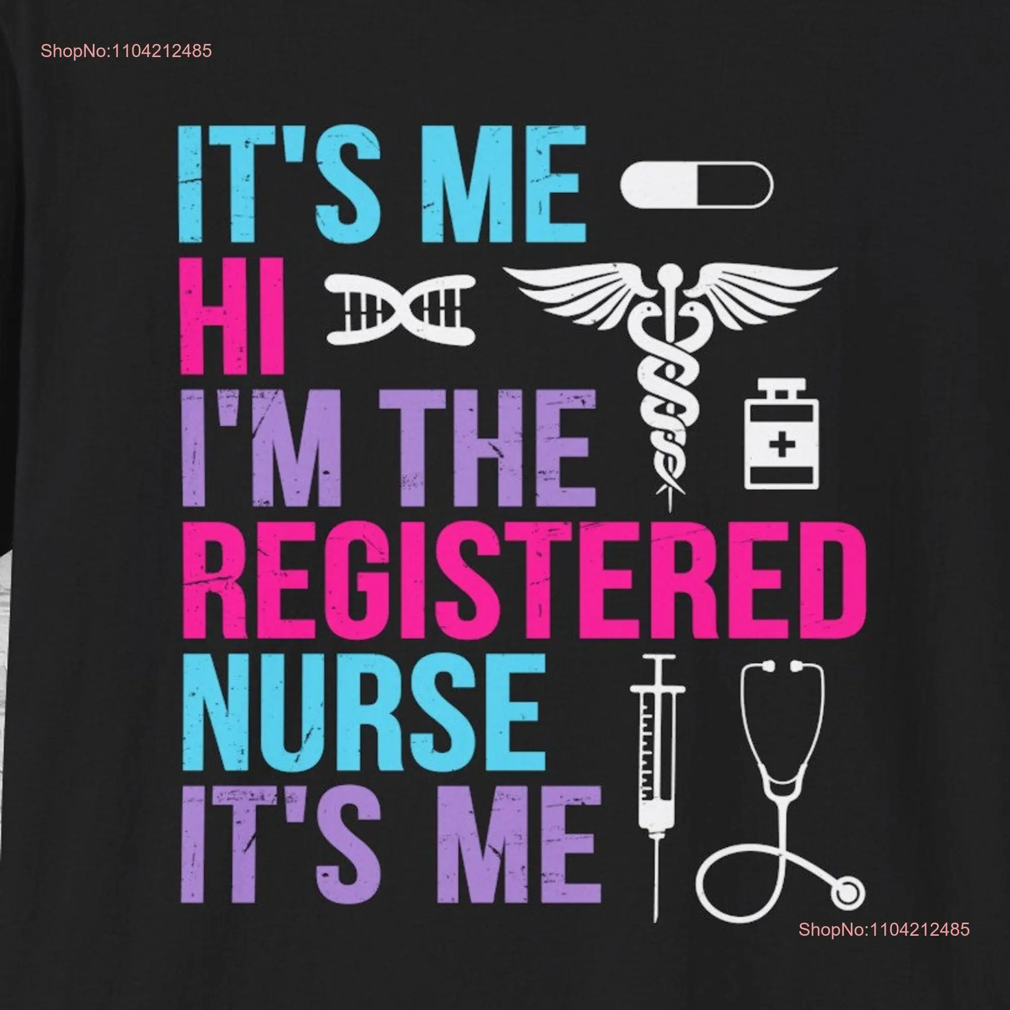 Nurse T Shirt Hi its me Im the tee Scrub RN Scrubs  long or short sleeves