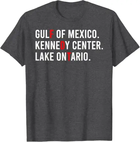 Mexikos Golf Kennedy Center Ontariosee Lustiges Politisches T-Shirt Y2k Humor Amerika-See Sarkastischer Witz Spruch T-Shirt Persönlichkeit – Detail 7