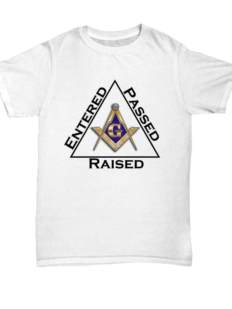 Entered Passed Raised. Freemasonry Square Compass Symbol Masonic Mens T-Shirt. Summer Cotton Short Sleeve O-Neck Unisex T Shirt