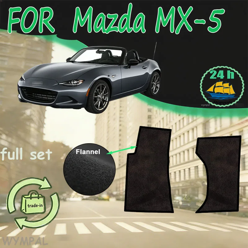 

Flannel For Mazda MX-5 Roadster Miata NC ND 2006~2022 Car Floor Mats Footpads Carpets Cover Rugs Panel Foot Pads Auto Accessorie