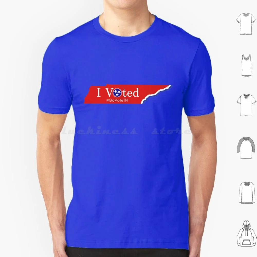 

I Voted.-Tennessee T Shirt Big Size 100% Cotton Tennessee Vote Nashville Liberal Democrat Republican Gop The Vote Politics