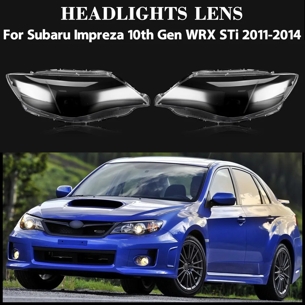 

Для Subaru Impreza 10-го поколения WRX STi 2011 2012 2013 2014 автомобильная фара прозрачный абажур в виде фары крышка объектива из плексигласа