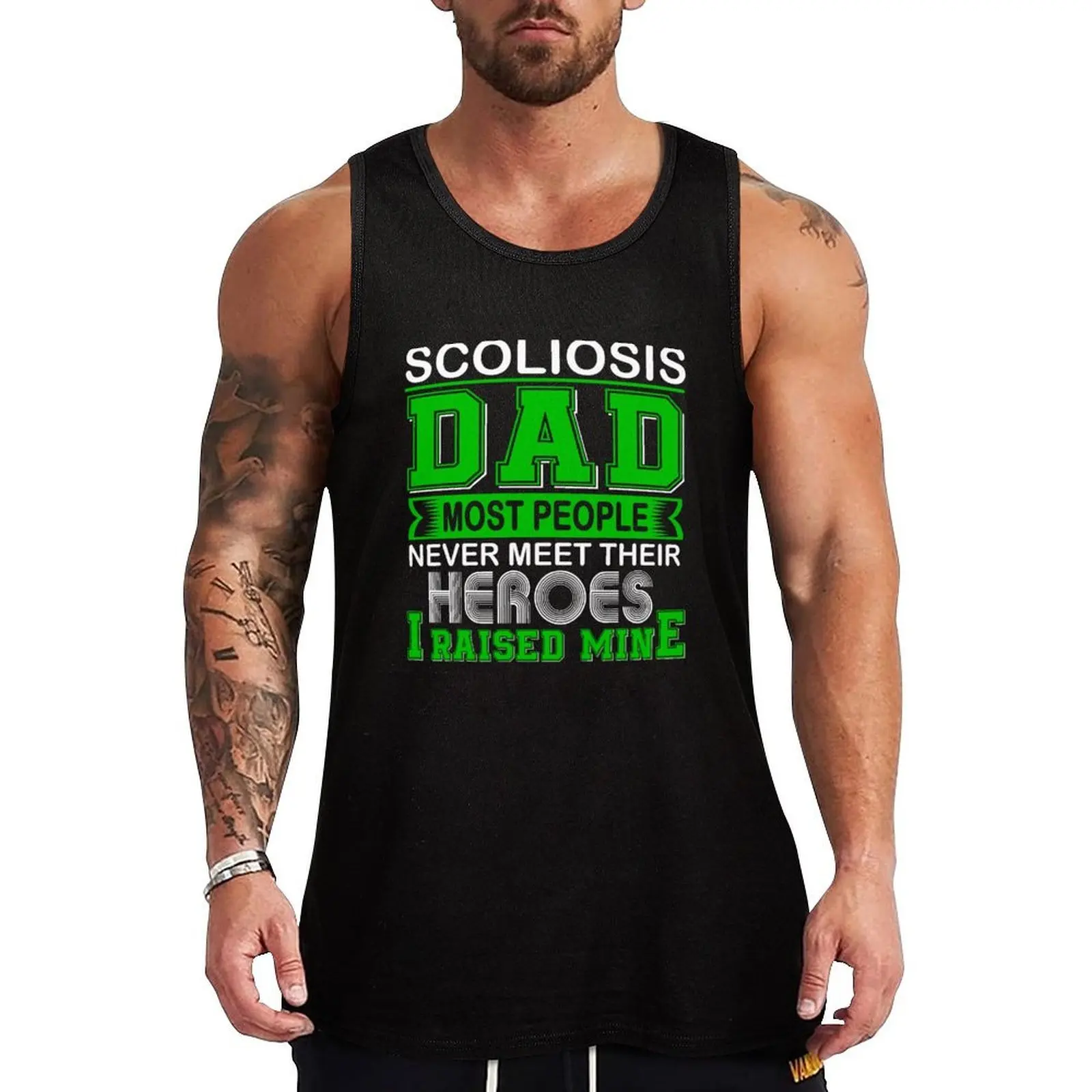 

Proud Scoliosis Dad Most People Never Meet Their Heroes I Raise Mine Tank Top gym for men gym clothes for man Male vest