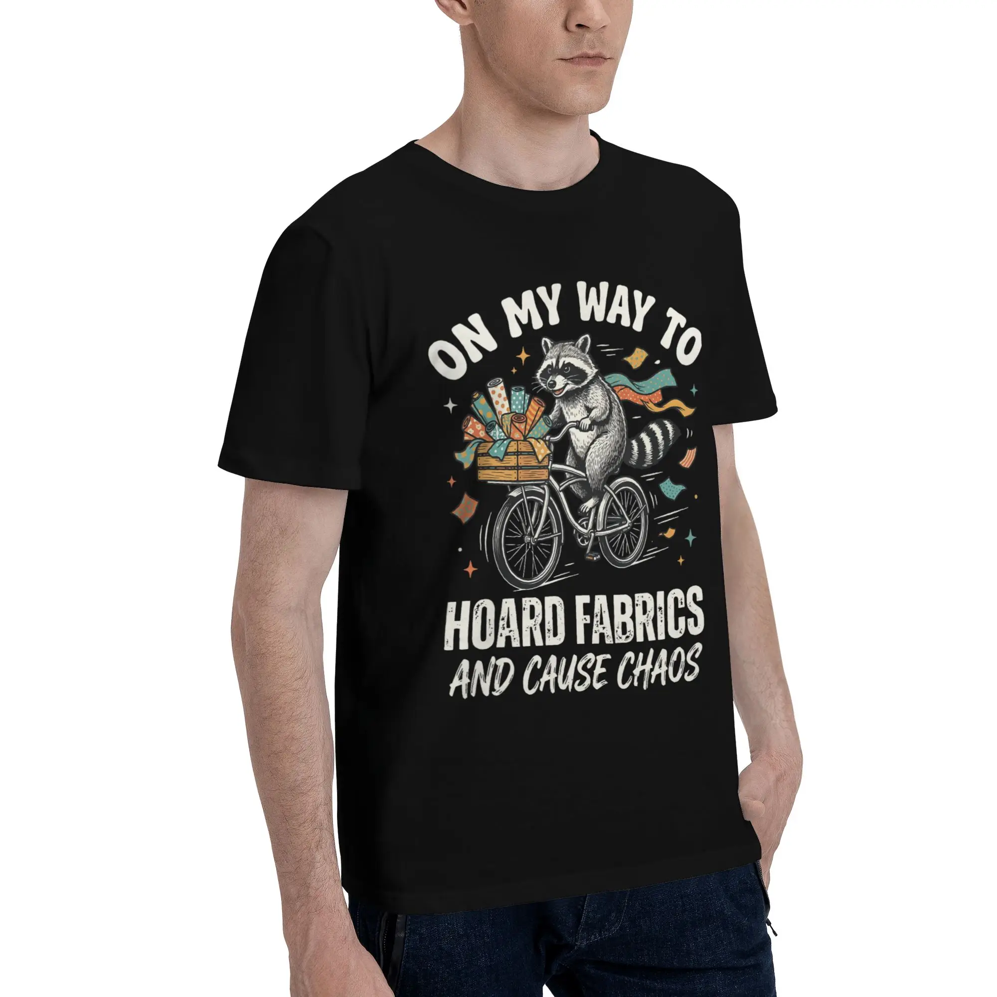 On My Way to Hoard Fabrics and Cause Chaos Accessories Men Women T Shirt Cotton Tee Graphic Printed  T-shirt Clothes