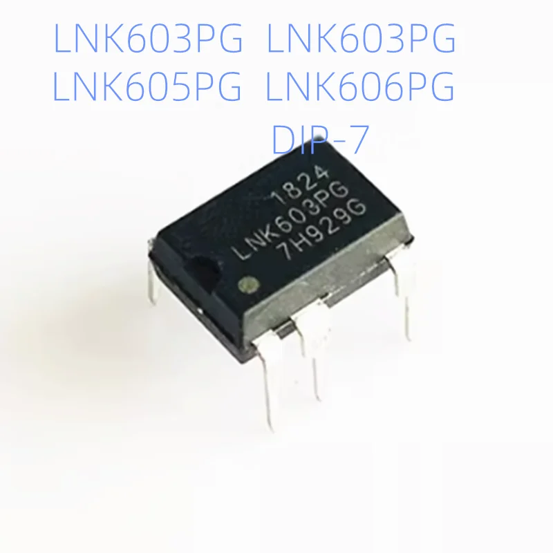

10PCS Power Management Chip LNK603PG LNK604PG LNK605PG LNK606PG LNK613PGLNK616PG LNK623PG LNK624PG LNK625PG LNK626PG DIP-7 LNK