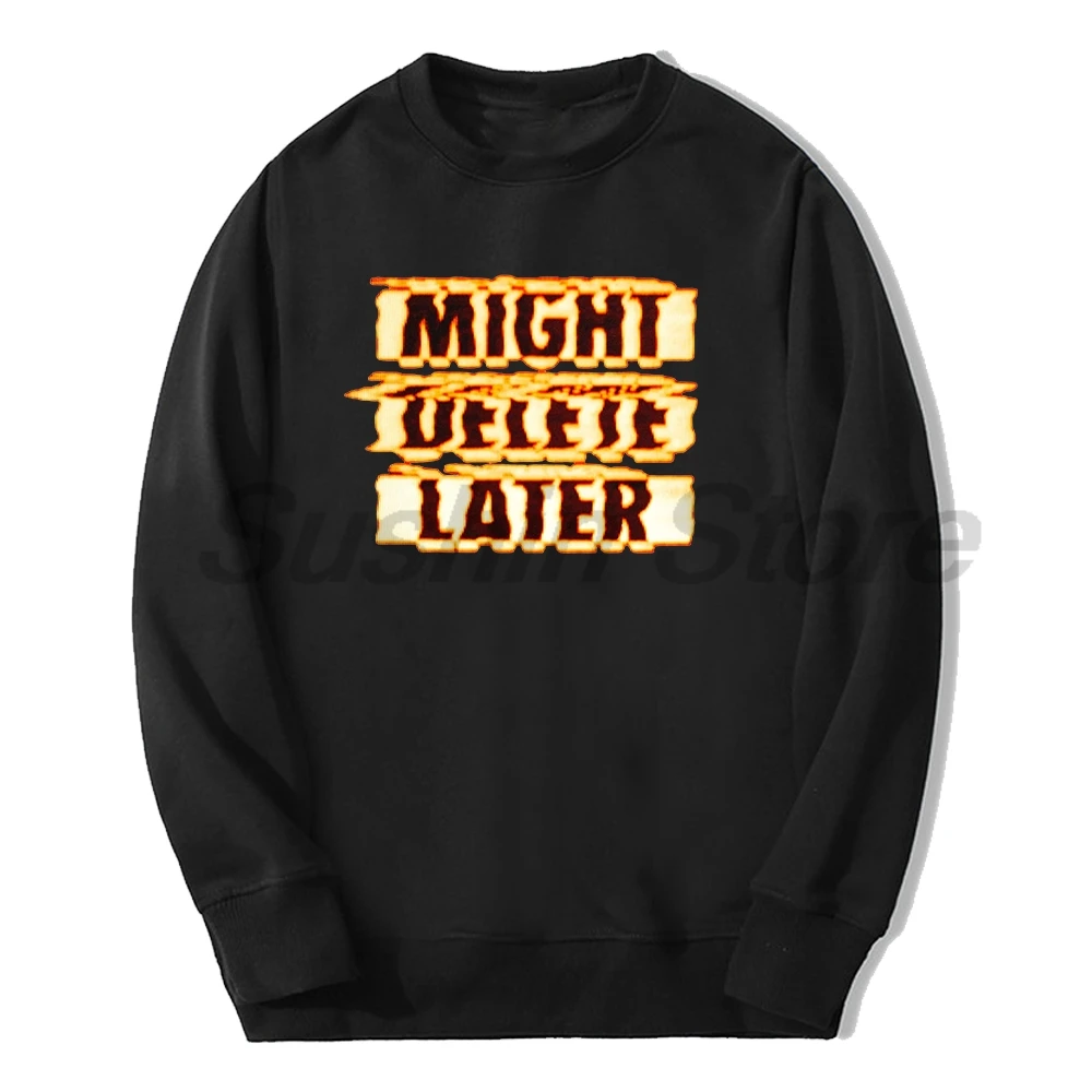 

J Cole Might Delete Later Album 2024 New Logo Unisex Crewneck Long Sleeve Streetwear Women Men Sweatshirt Fashion Clothes