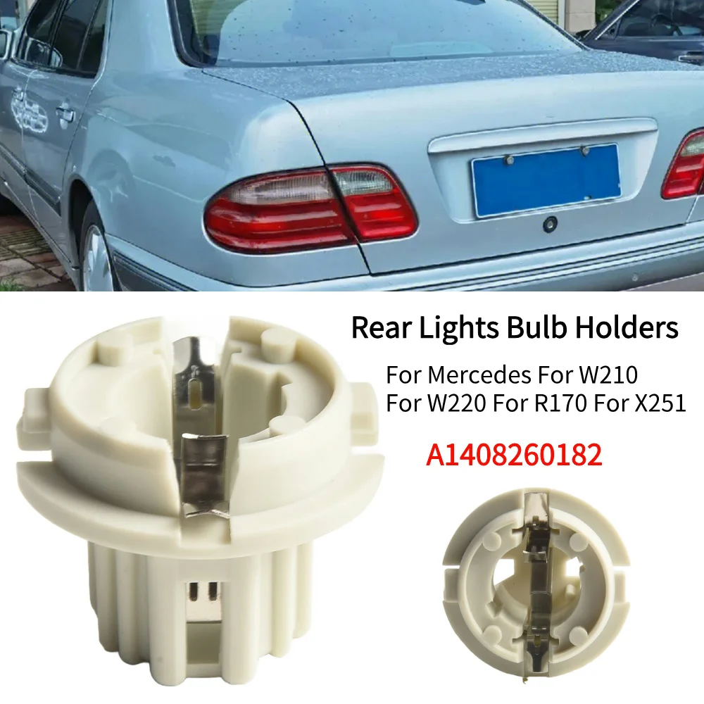 Rear Lights Bulb Holders For Mercedes For W210 For W220 For R170 For X251 A1408260182 Car Light Accessories