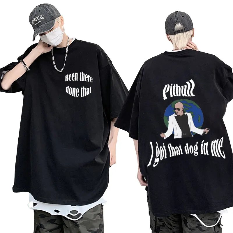 

Pitbull Rapper Meme 'l Got That Dog in Me' Oversized T-shirt Men's Clothing Hip Hop Gothic T-shirt Stylish Vintage Harajuku Tees