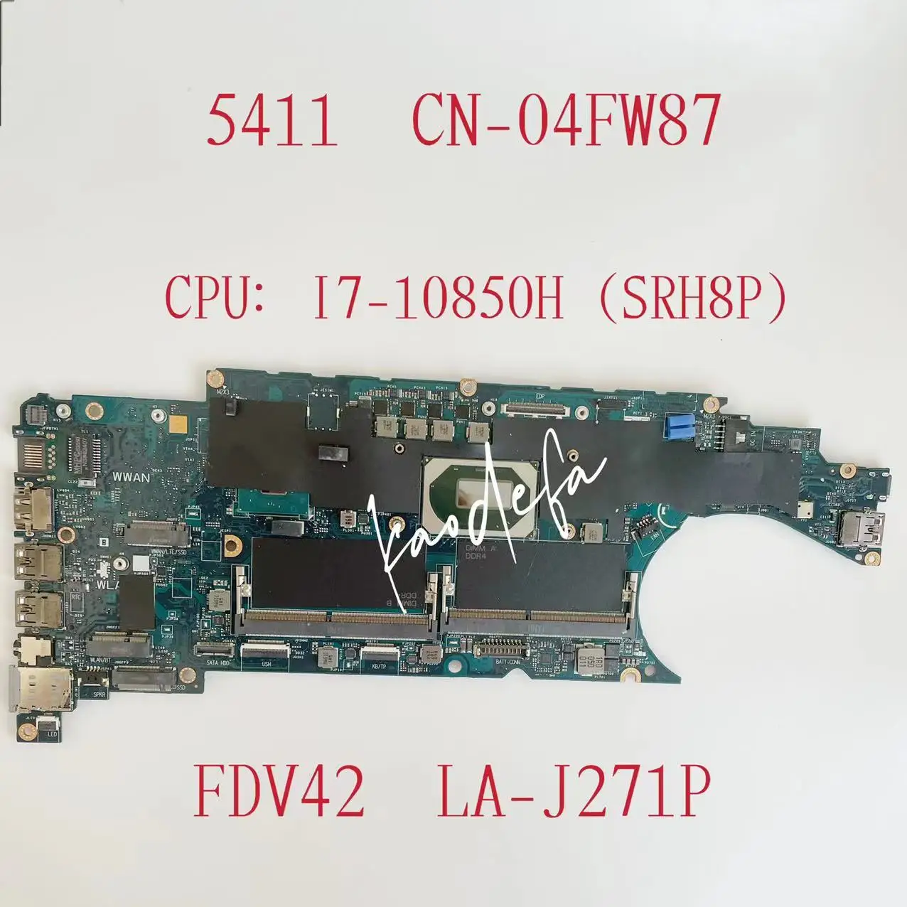 

FDV42 LA-J271P Mainboard For Dell Latitude 5411 Laptop Motherboard CPU:I7-10850H SRH8P DDR4 CN-04FW8 04FW877 4FW87 Test OK