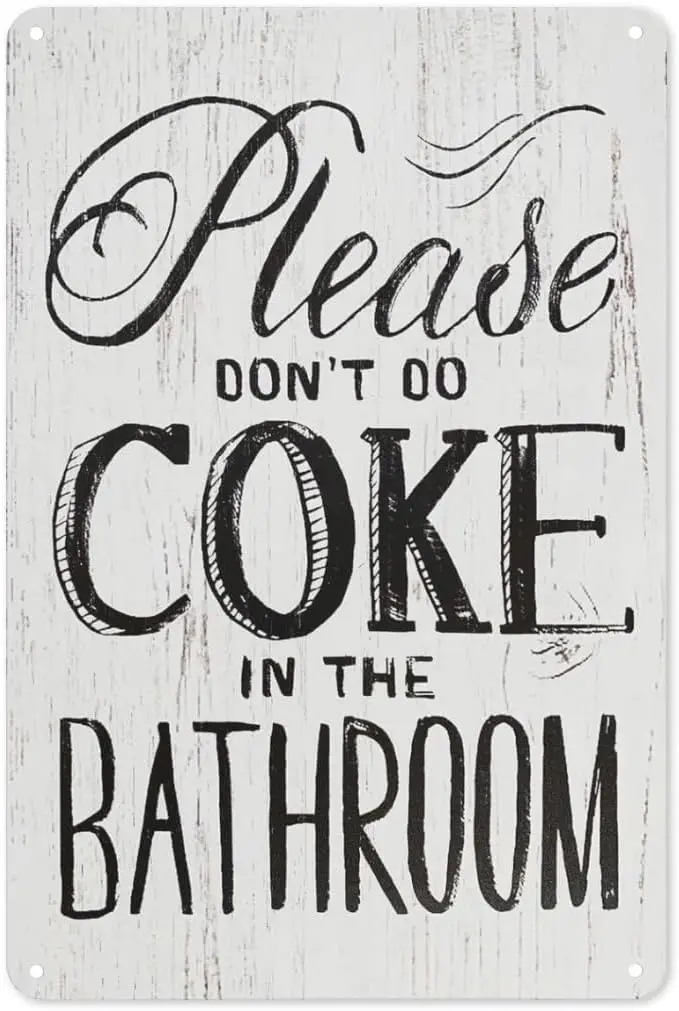Funny Home Sign Decor Wall Decor - Please Dont Do Coke In The Bathroom Sign 8 x 12 Inch sign