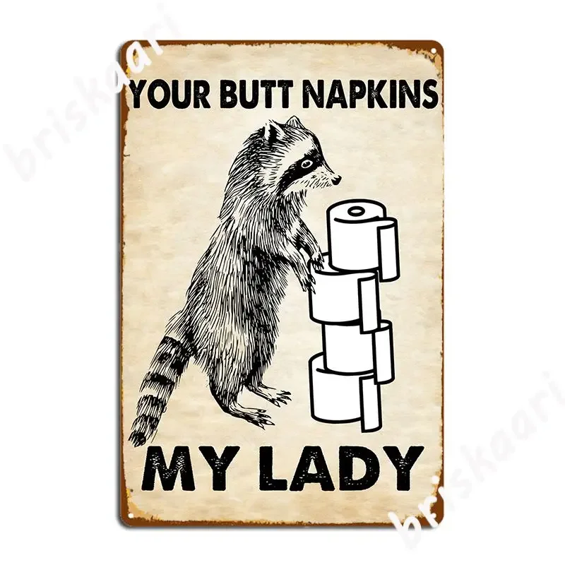 Butt Napkins Funny Bathroom Vintage Raccoon My Lady Metal Sign Cinema Garage Vintage Cinema Plaques Tin Sign Posters