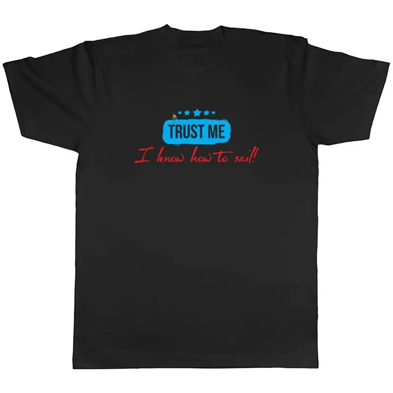 تي شيرت رجالي Trust Me I Sail Sailor Sailing Ocean Seaside Sealife للجنسين هدية