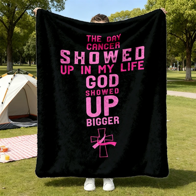 Day Cancer Showed Up In My Life God Showed Up Bigger Warm Blanket, Graphic Soft Blanket For Breast Cancer Awareness, Fai
