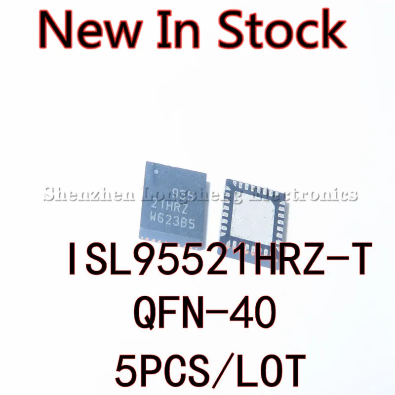 5PCS/LOT ISL95521HRZ-T 95521HRZ ISL95521HRZ QFN-40 SMD Integrated circuit IC chip  New In Stock