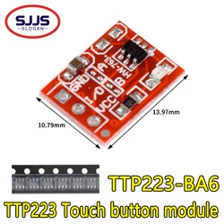 【50-10PCS 】 new TTP223 TTP223E-BA6 moduł przycisku dotykowego typ kondensatora pojedynczy kanał samozamykające przełącznik z czujnikiem dotykowy