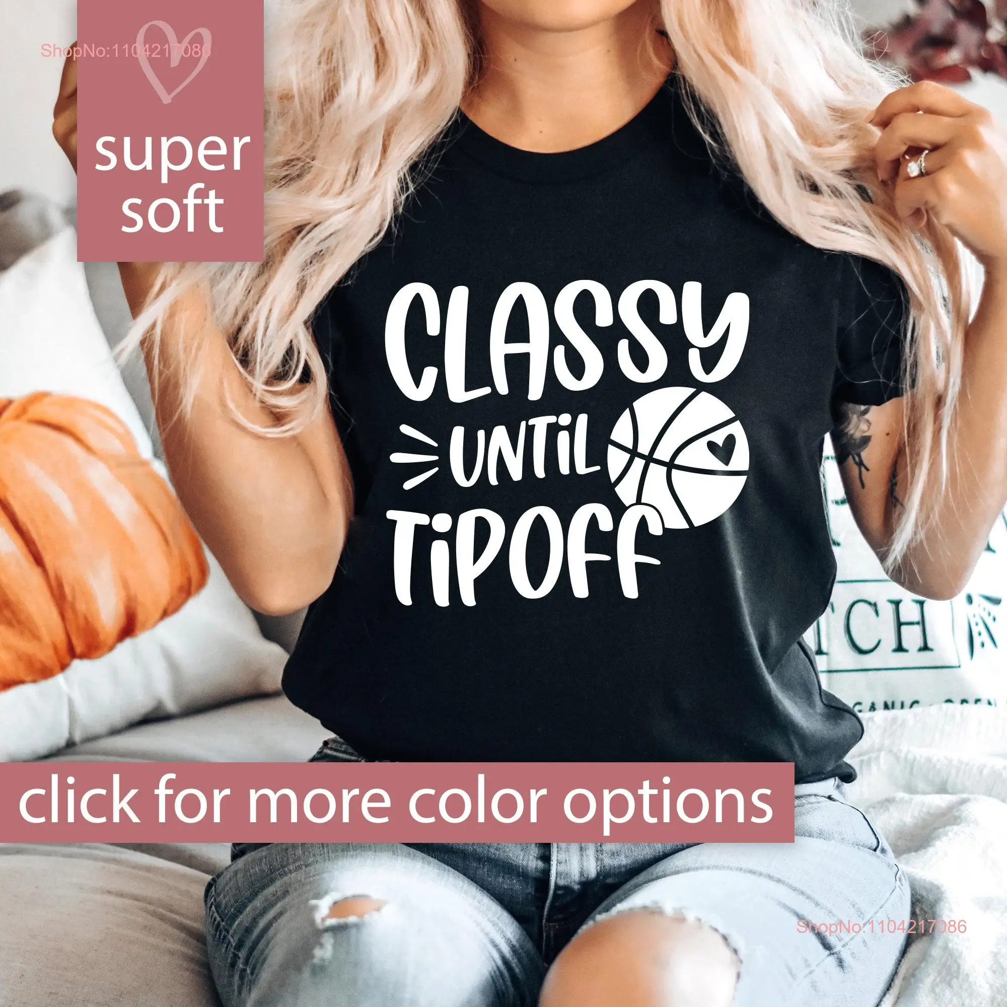 Basketball T Shirt for Mom Classy Until Tipoff Women Game Day Tip Off long or short sleeves