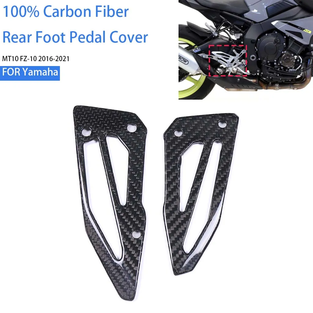 

Motorcycle For Yamaha MT10 FZ-10 2016-2021 100% Dry Carbon Fiber Rear Foot Pedal Cover Heel Guard Parts Protectors Accessories