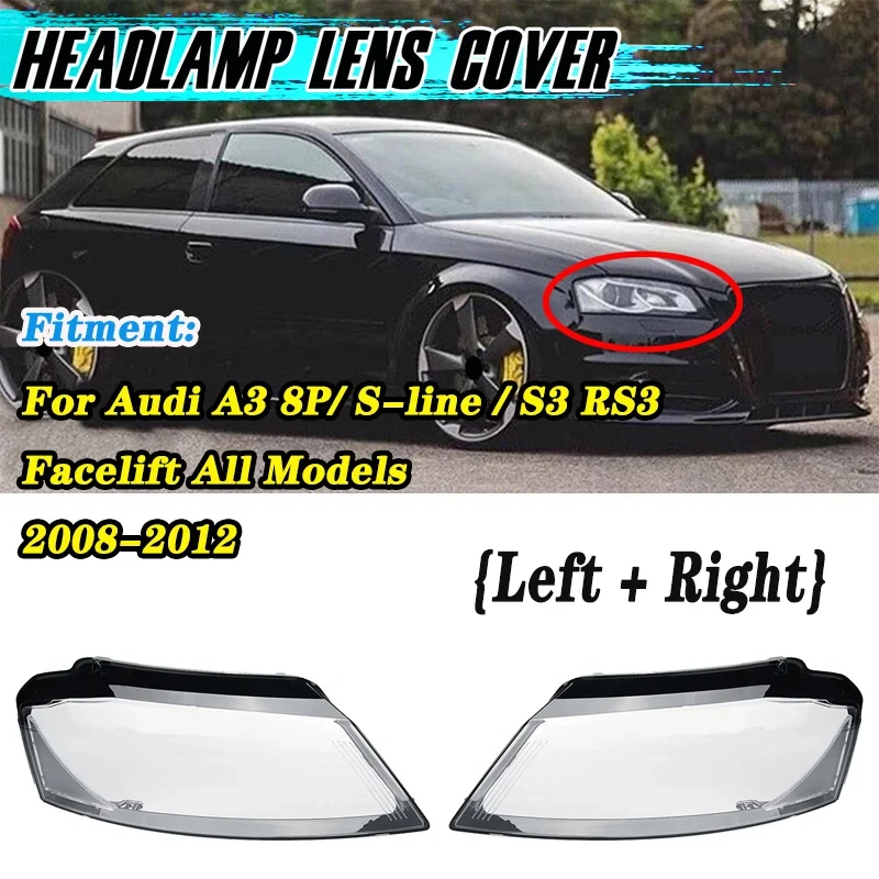 Car Front Headlight Headlamp Lens Cover Cap Replacement For Audi A3 8P/S-line/S3 RS3 2008 2009 2010 2011 2012 Facelift 8P0941003