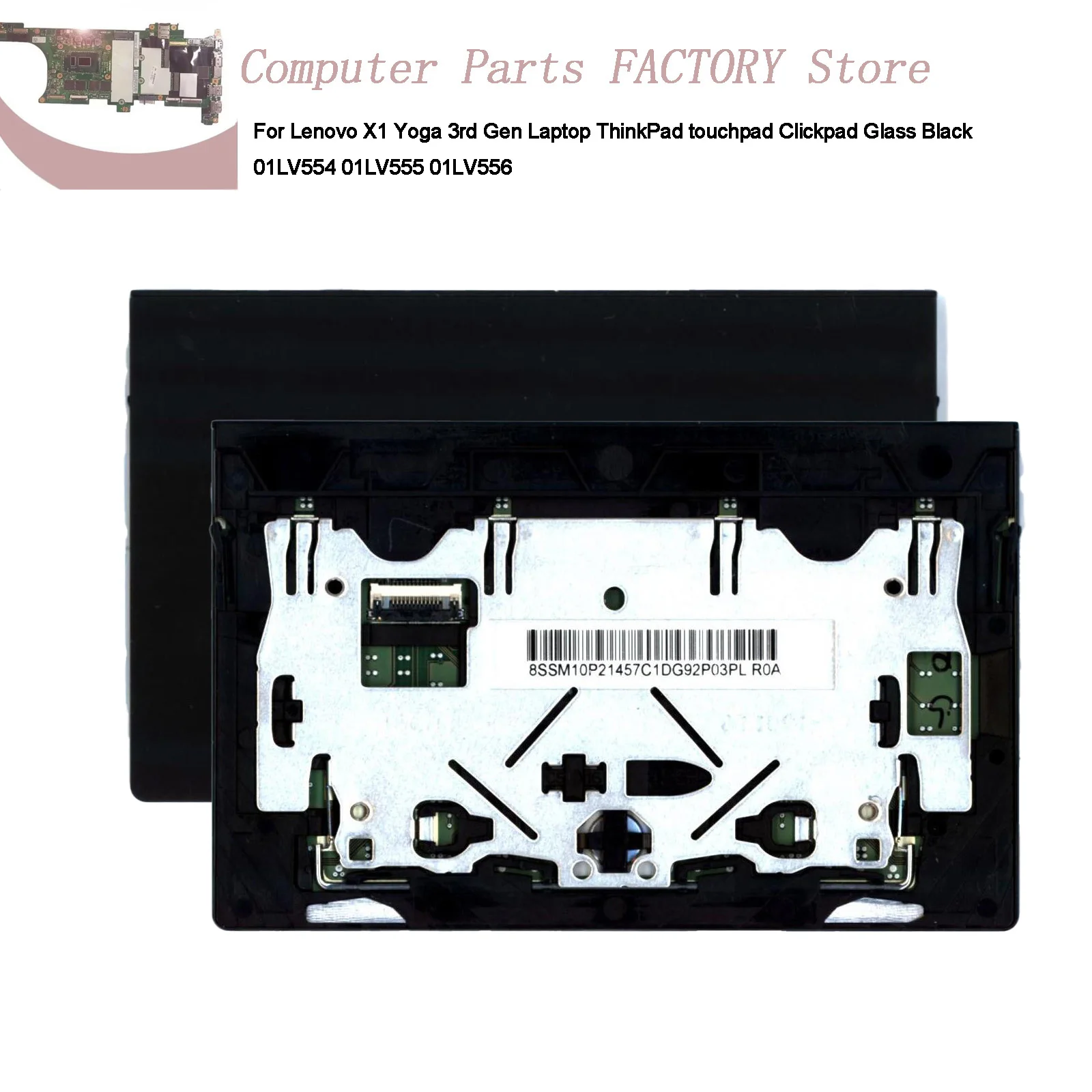 

For Lenovo X1 Yoga 3rd Gen Laptop ThinkPad touchpad Clickpad Glass Black 01LV554 01LV555 01LV556