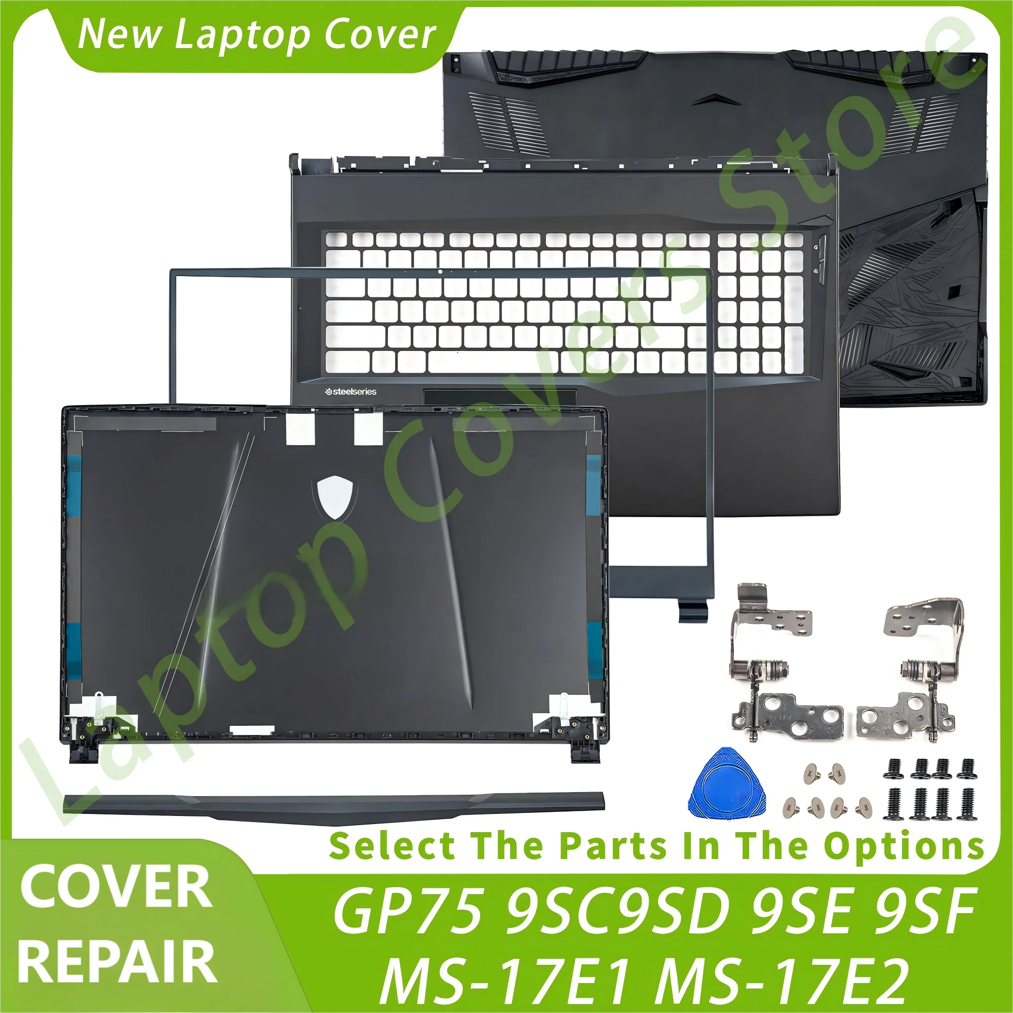 

NEW Case For GP75 9SF 9SE 9SD 9SC MS-17E1 MS-17E3/17E2 LCD Back Cover Front Bezel Palmrest Hinges Laptop Parts Replace