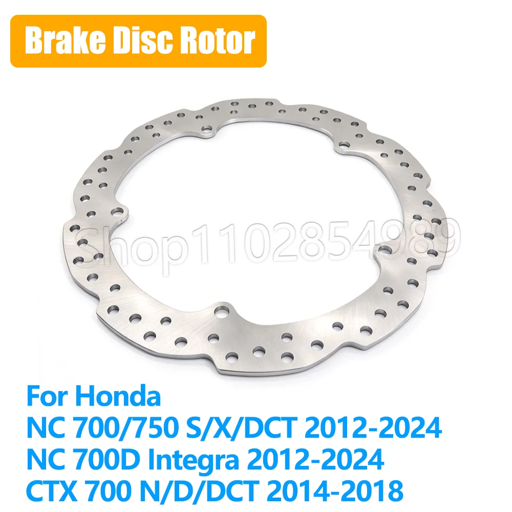 Motorcycle Accessories For Honda NC700X NC750X NC700S NC750S DCT NC700D Integra CTX700 Front Brake Disc Brake Rotor CTX700N/D